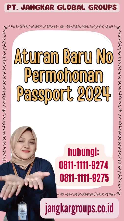 Aturan Baru No Permohonan Passport 2024