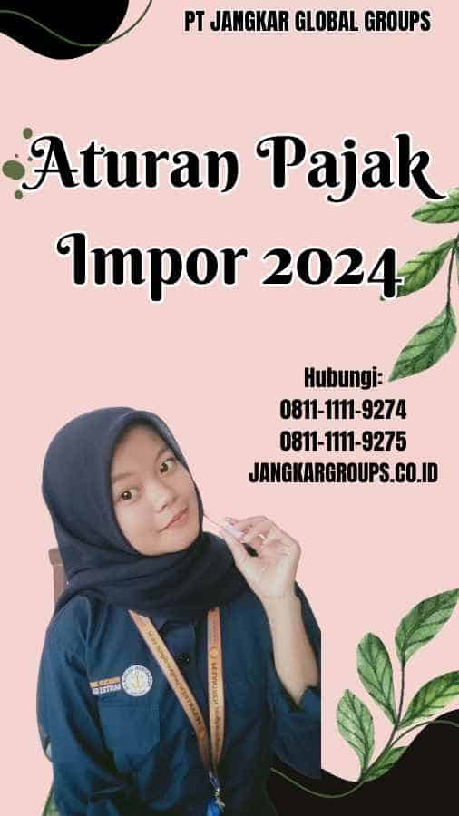 Aturan Pajak Impor 2024