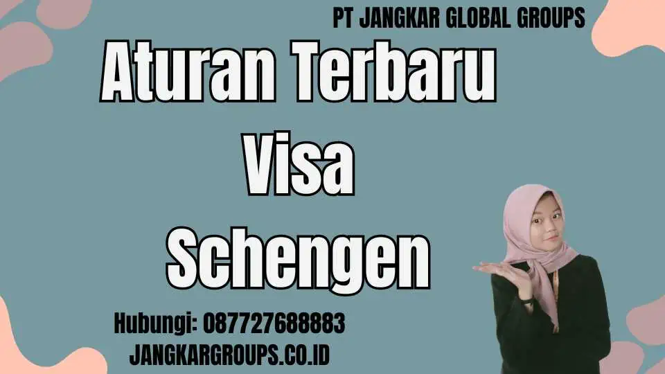 Aturan Terbaru Visa Schengen