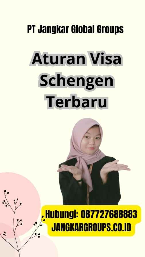 Aturan Visa Schengen Terbaru