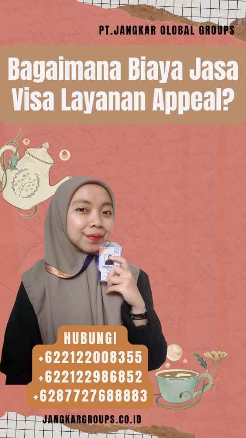 Bagaimana Biaya Jasa Visa Layanan Appeal