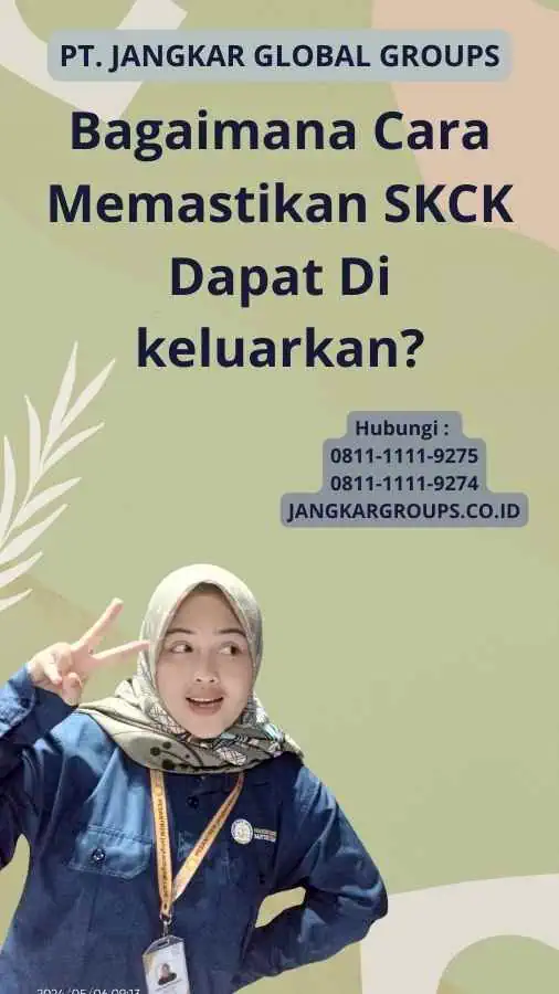 Bagaimana Cara Memastikan SKCK Dapat Di keluarkan?