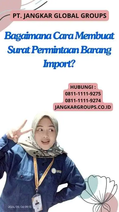 Bagaimana Cara Membuat Surat Permintaan Barang Import?