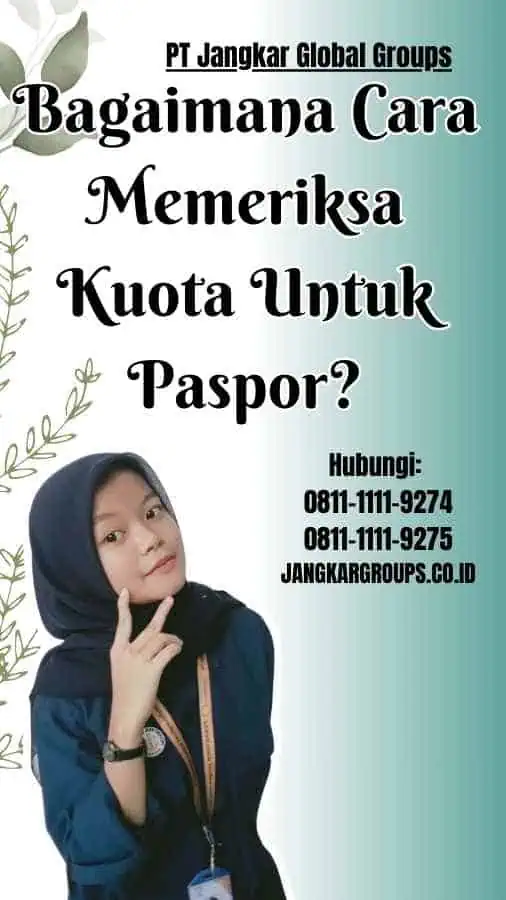 Bagaimana Cara Memeriksa Kuota Untuk Paspor