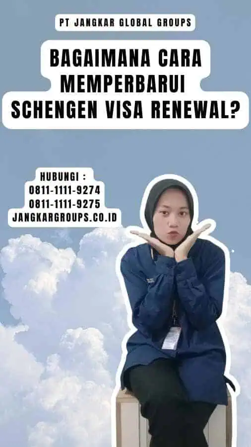 Bagaimana Cara Memperbarui Schengen Visa Renewal