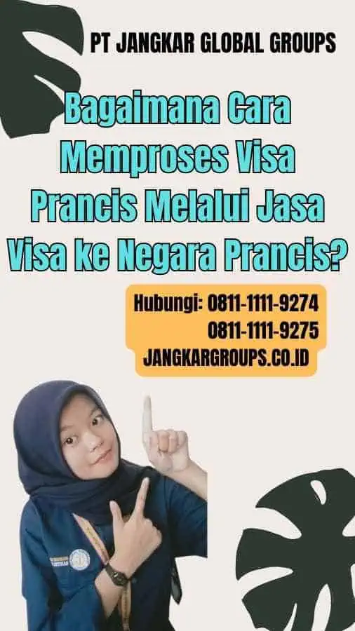 Bagaimana Cara Memproses Visa Prancis Melalui Jasa Visa ke Negara Prancis