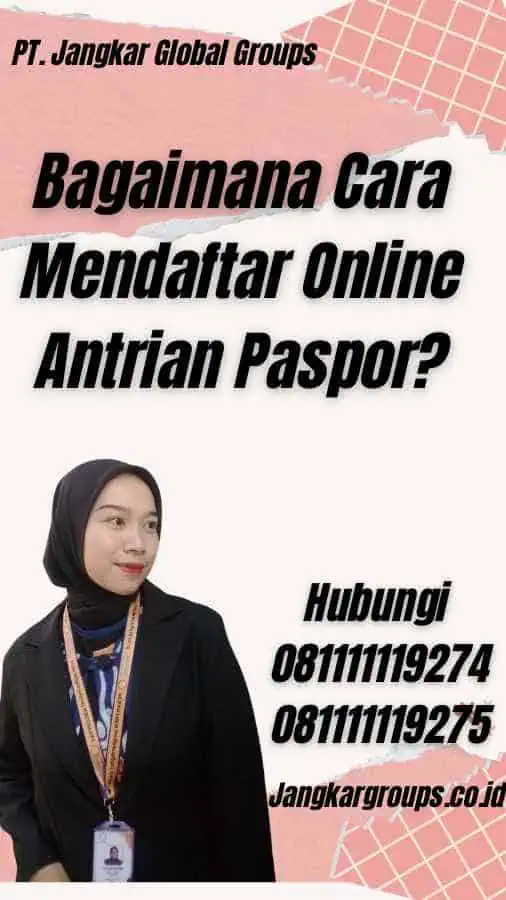 Bagaimana Cara Mendaftar Online Antrian Paspor?