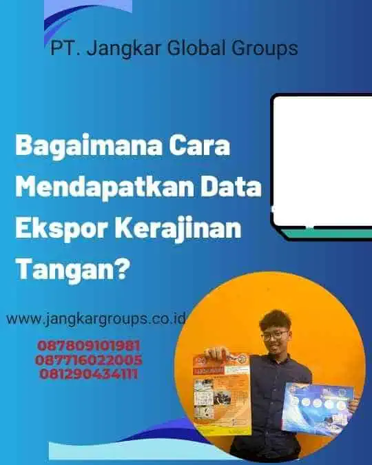 Bagaimana Cara Mendapatkan Data Ekspor Kerajinan Tangan?