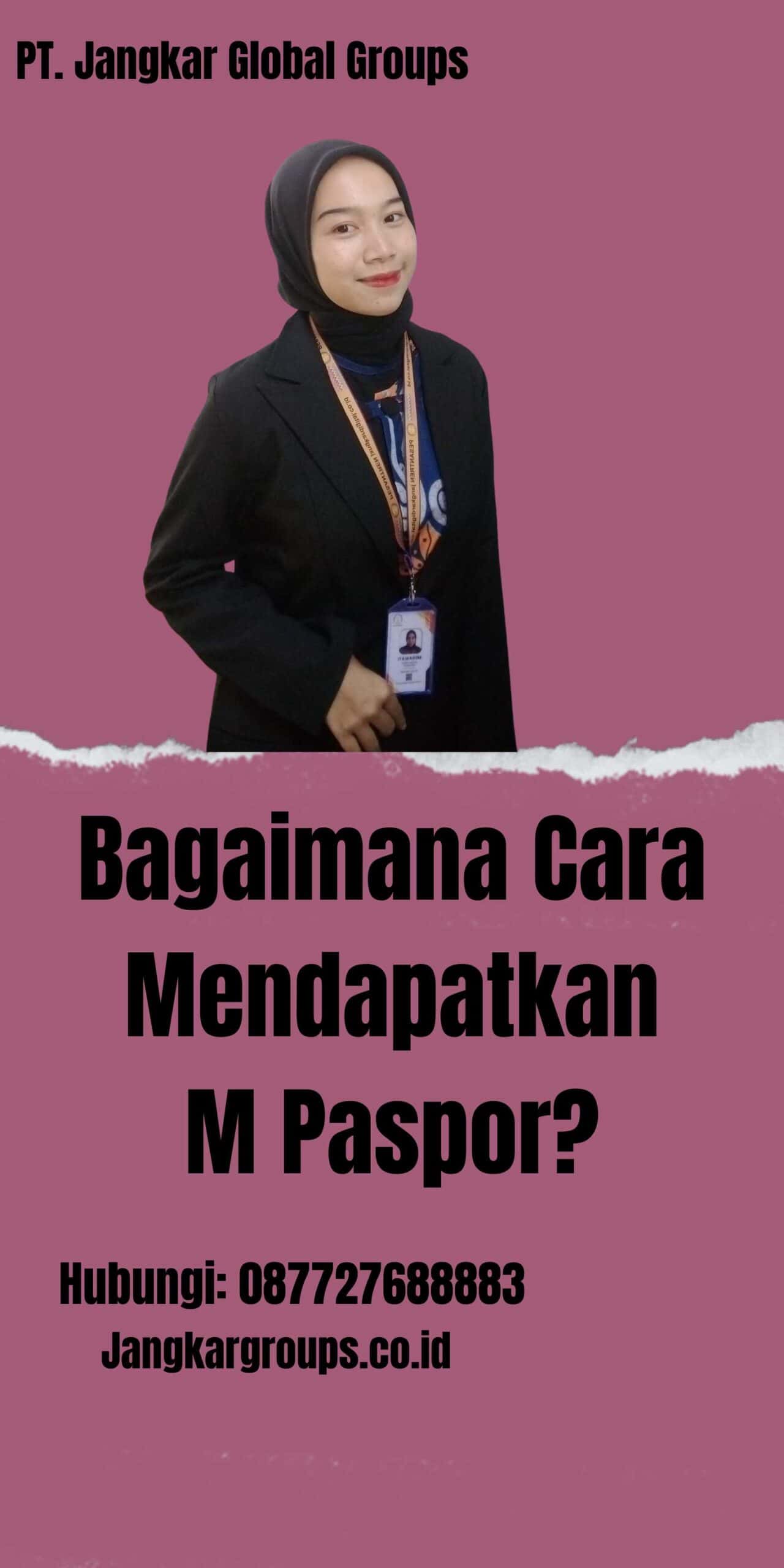 Bagaimana Cara Mendapatkan M Paspor?