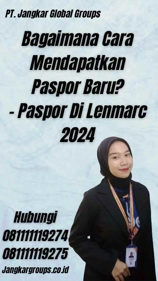 Bagaimana Cara Mendapatkan Paspor Baru? - Paspor Di Lenmarc 2024