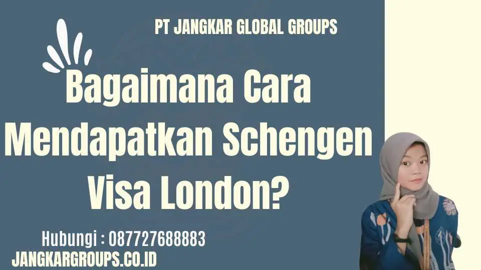 Schengen Visa London Panduan Visa Schengen Di Kota London Jangkar schengen-visa-london-panduan-visa-schengen-di-kota-london-jangkar