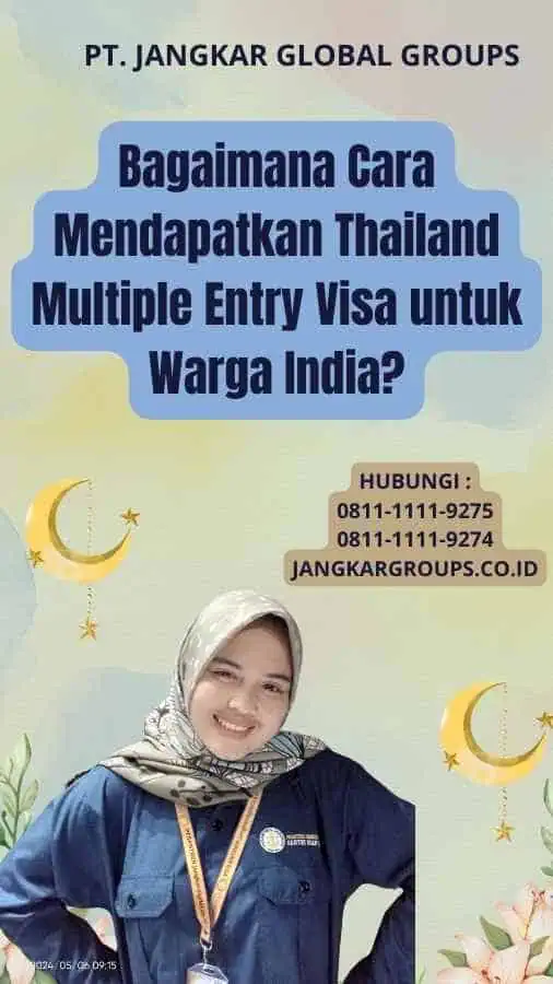 Bagaimana Cara Mendapatkan Thailand Multiple Entry Visa untuk Warga India?