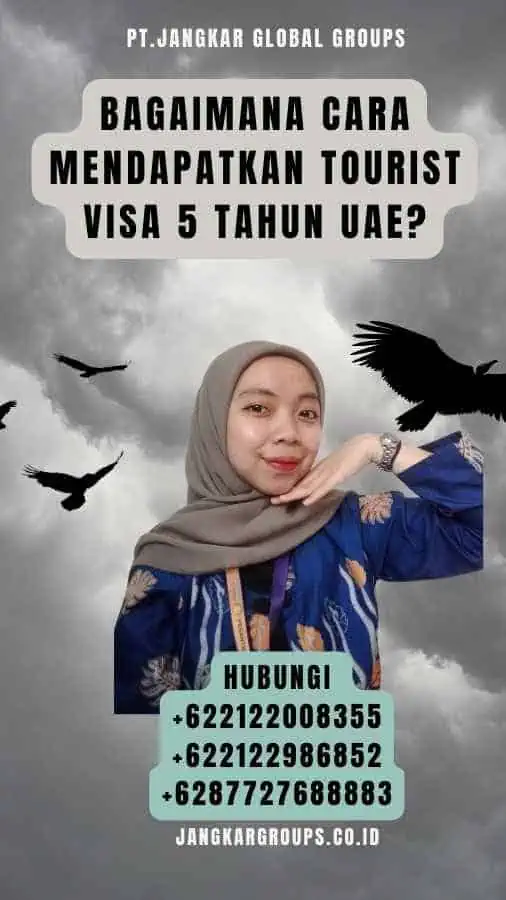 Bagaimana Cara Mendapatkan Tourist Visa 5 Tahun UAE