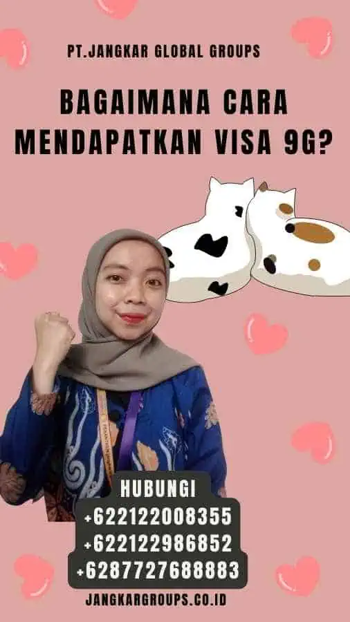 Bagaimana Cara Mendapatkan Visa 9g