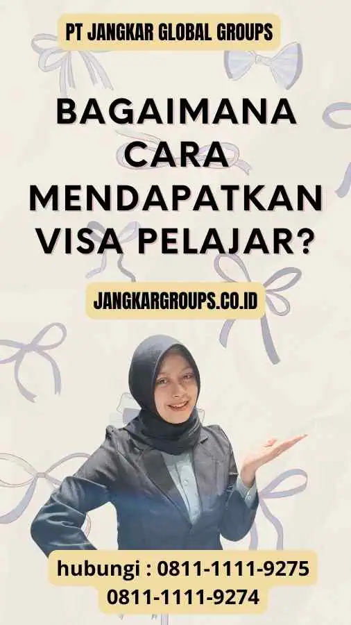 Dokumen Persyaratan Visa Pelajar – Jangkar Global Groups