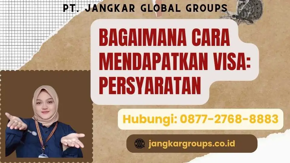 Bagaimana Cara Mendapatkan Visa Persyaratan