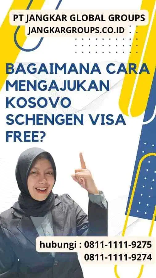 Bagaimana Cara Mengajukan Kosovo Schengen Visa Free