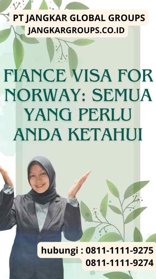 Fiance Visa for Norway: Semua yang Perlu Anda Ketahui