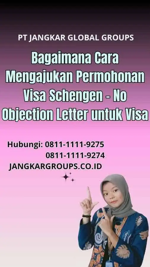 Bagaimana Cara Mengajukan Permohonan Visa Schengen - No Objection Letter untuk Visa