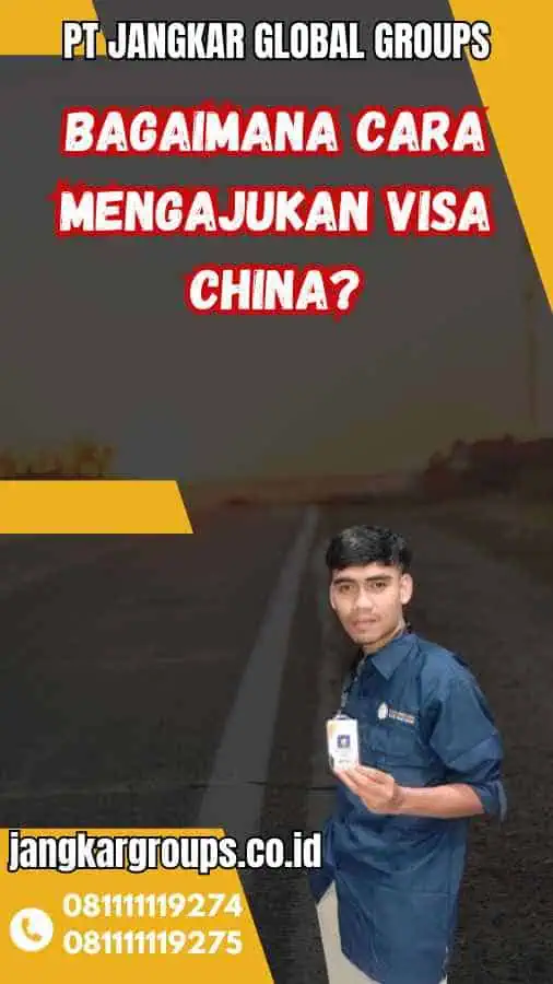 Bagaimana Cara Mengajukan Visa China?