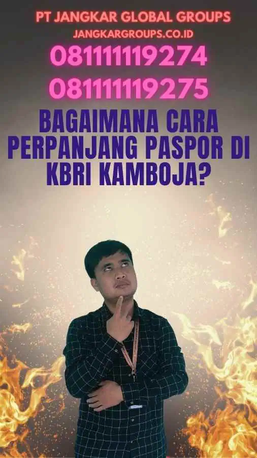 Bagaimana Cara Perpanjang Paspor di KBRI Kamboja?