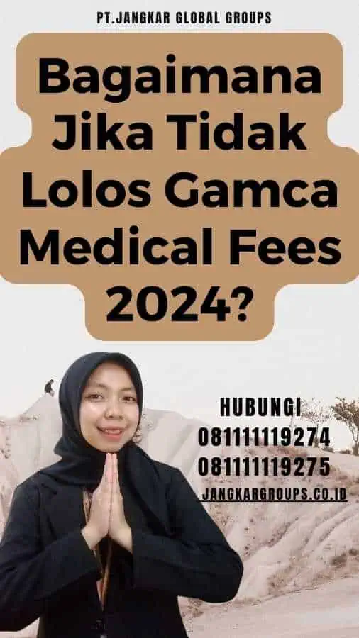 Bagaimana Jika Tidak Lolos Gamca Medical Fees 2024