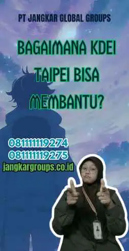 Bagaimana Kdei Taipei Bisa Membantu?