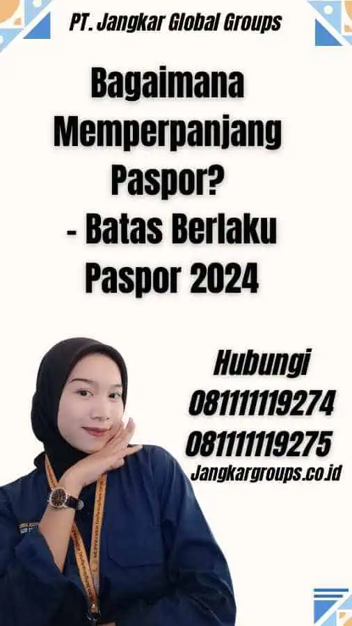 Bagaimana Memperpanjang Paspor? - Batas Berlaku Paspor 2024