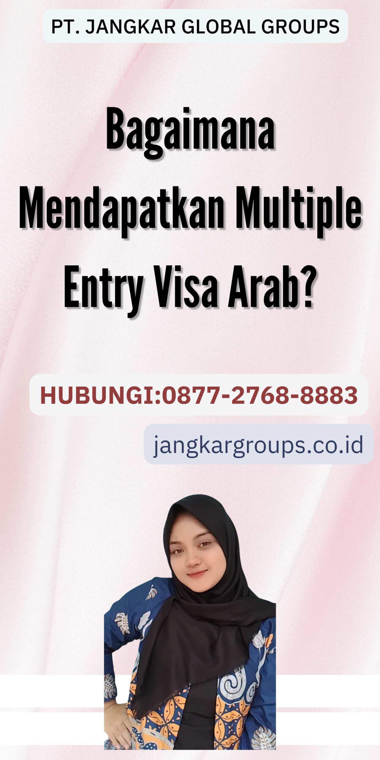 Bagaimana Mendapatkan Multiple Entry Visa Arab