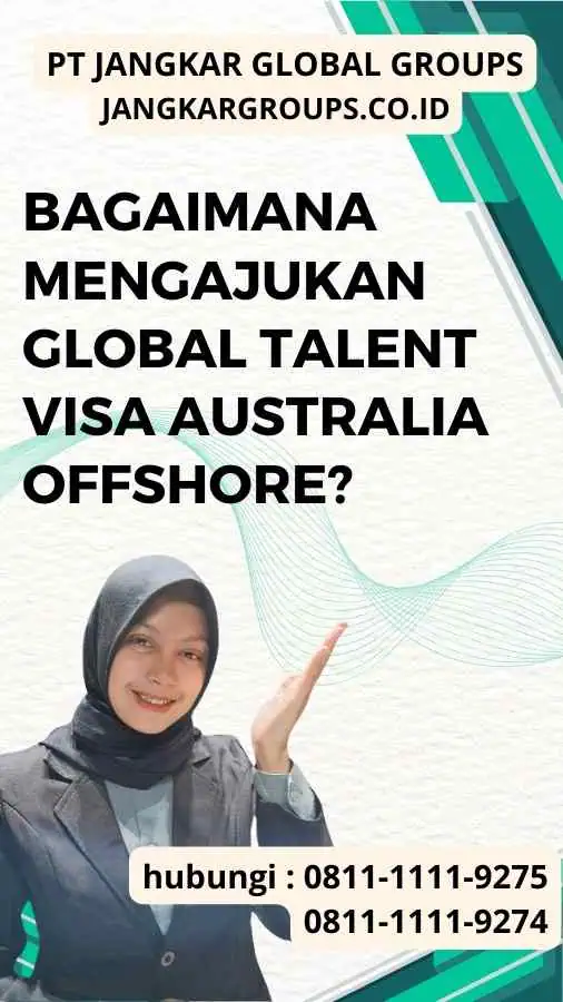 Bagaimana Mengajukan Global Talent Visa Australia Offshore