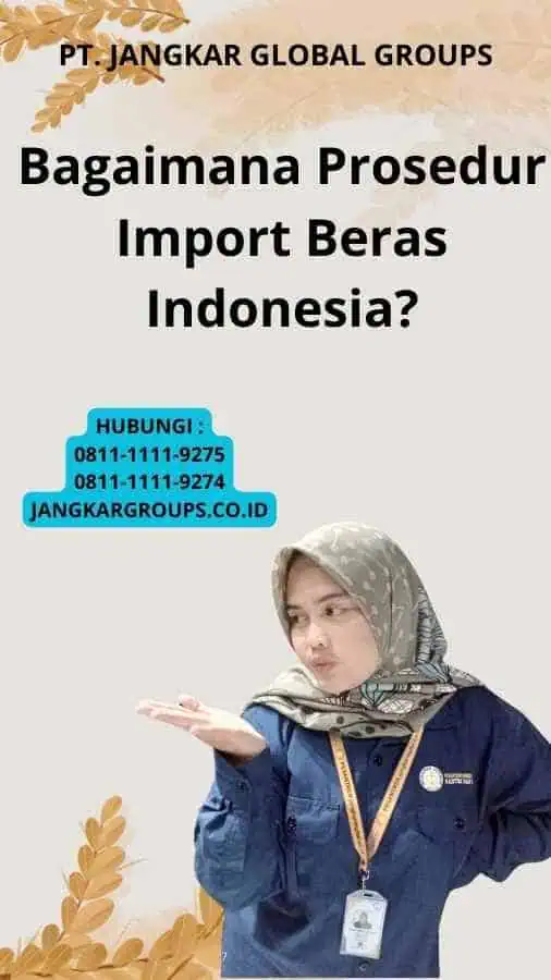 Bagaimana Prosedur Import Beras Indonesia?