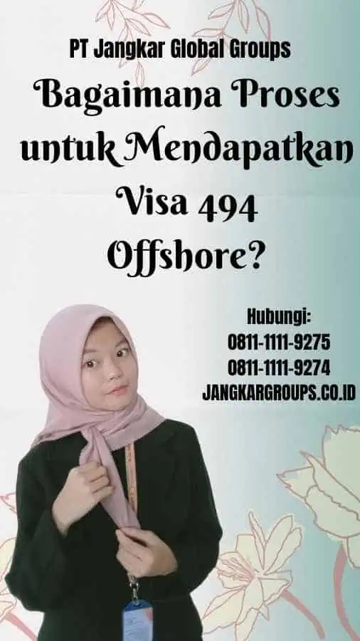 Bagaimana Proses untuk Mendapatkan Visa 494 Offshore