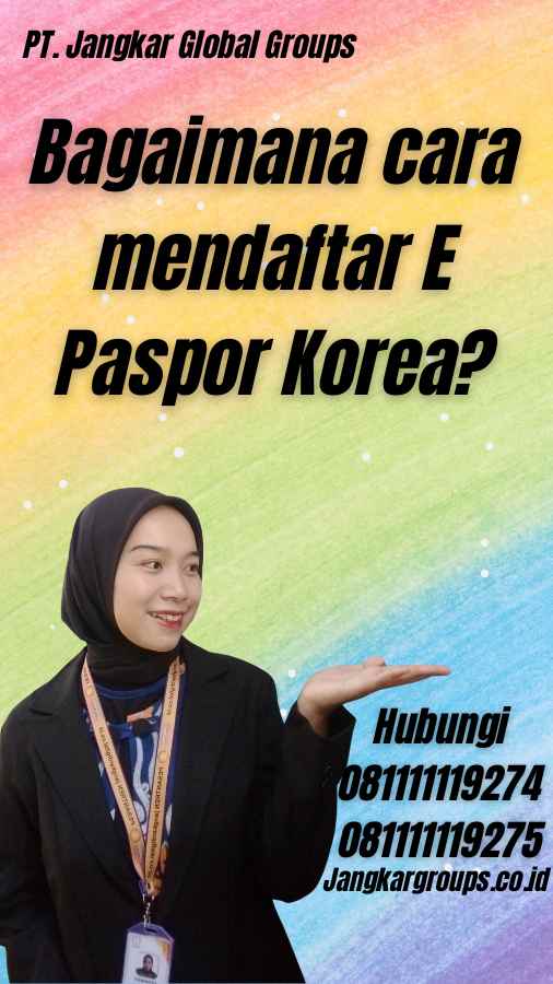 Bagaimana cara mendaftar E Paspor Korea?