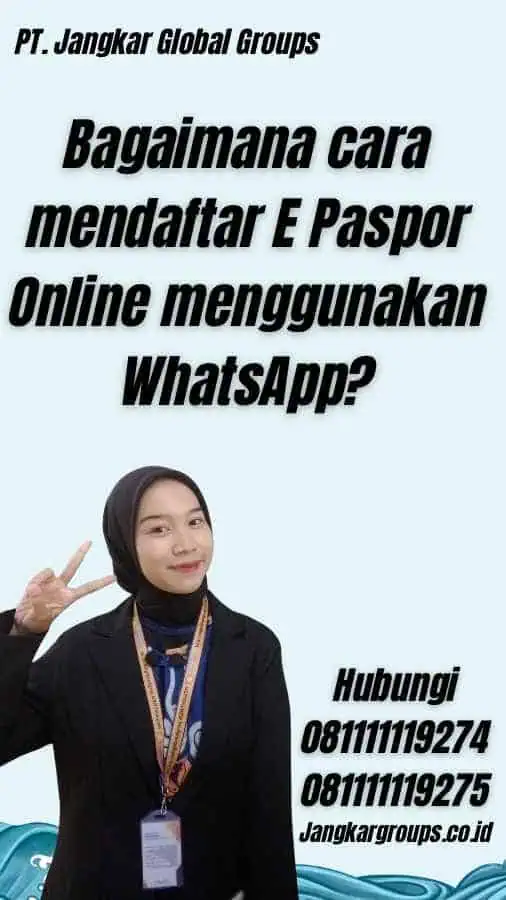 Bagaimana cara mendaftar E Paspor Online menggunakan WhatsApp?