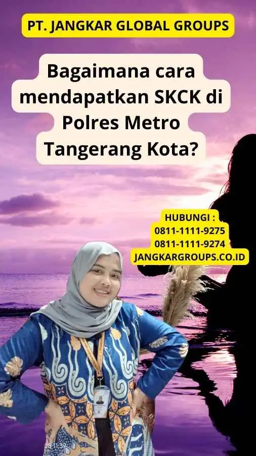 Bagaimana cara mendapatkan SKCK di Polres Metro Tangerang Kota?