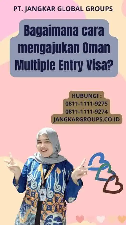 Bagaimana cara mengajukan Oman Multiple Entry Visa?