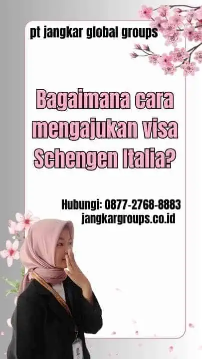 Bagaimana cara mengajukan visa Schengen Italia