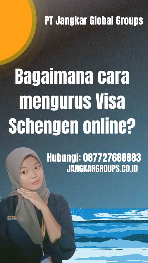 Bagaimana cara mengurus Visa Schengen online