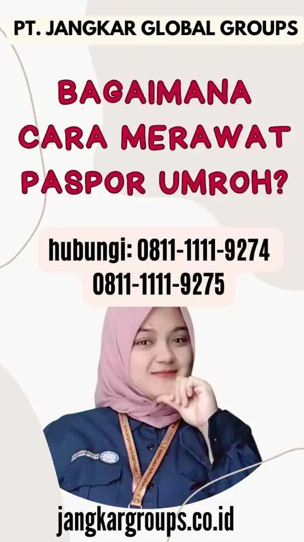 Bagaimana cara merawat Paspor Umroh