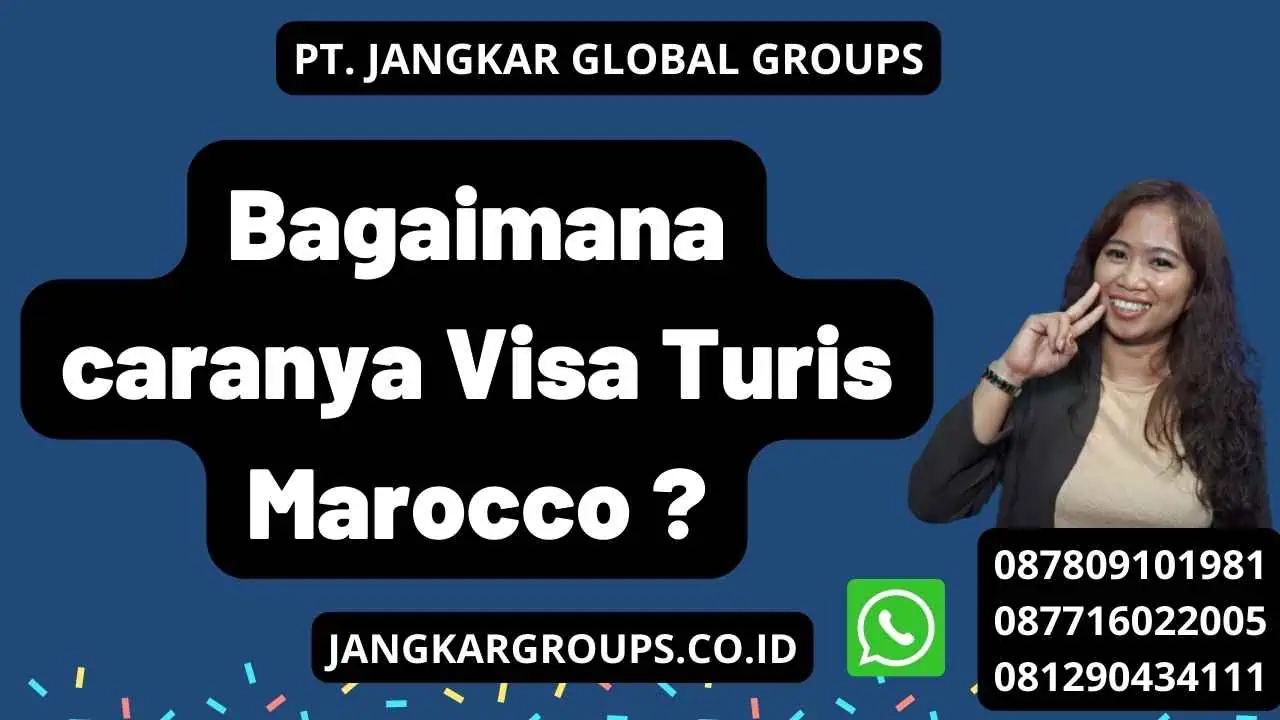 Bagaimana caranya Visa Turis Marocco ?