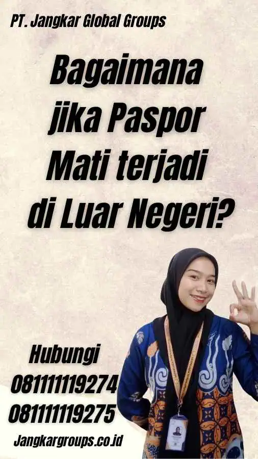 Bagaimana jika Paspor Mati terjadi di Luar Negeri?