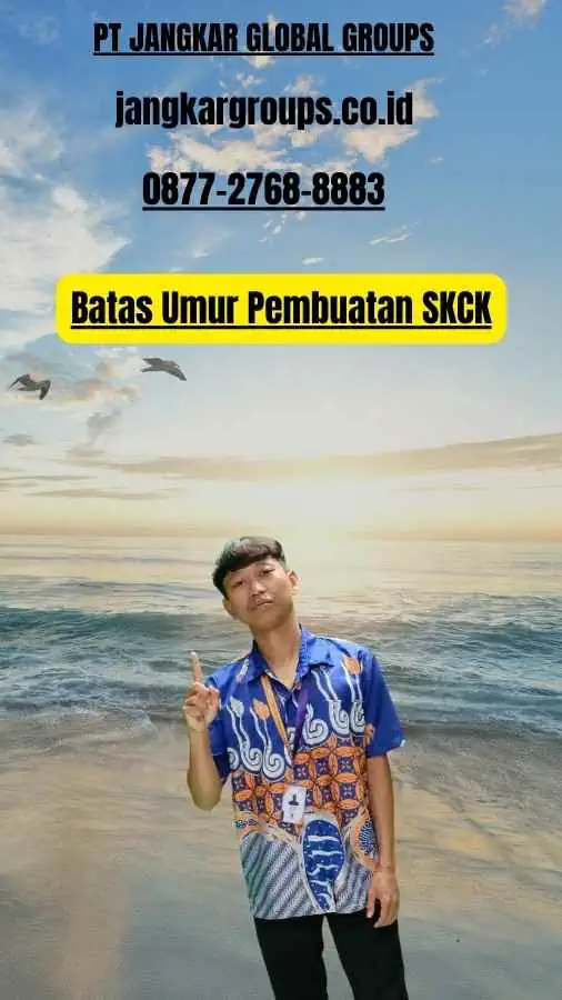 Batas Umur Pembuatan SKCK