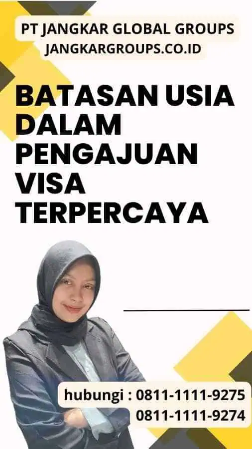 Batasan Usia Dalam Pengajuan Visa Terpercaya