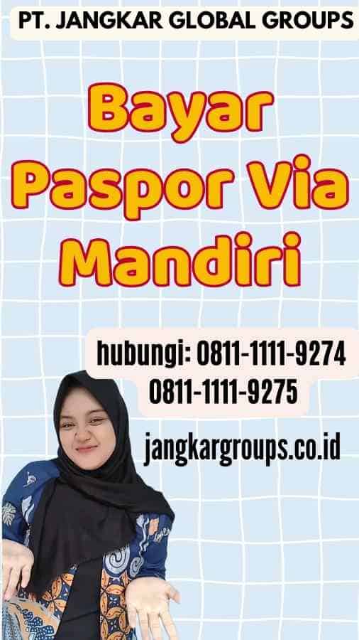 Bayar Paspor Via Mandiri