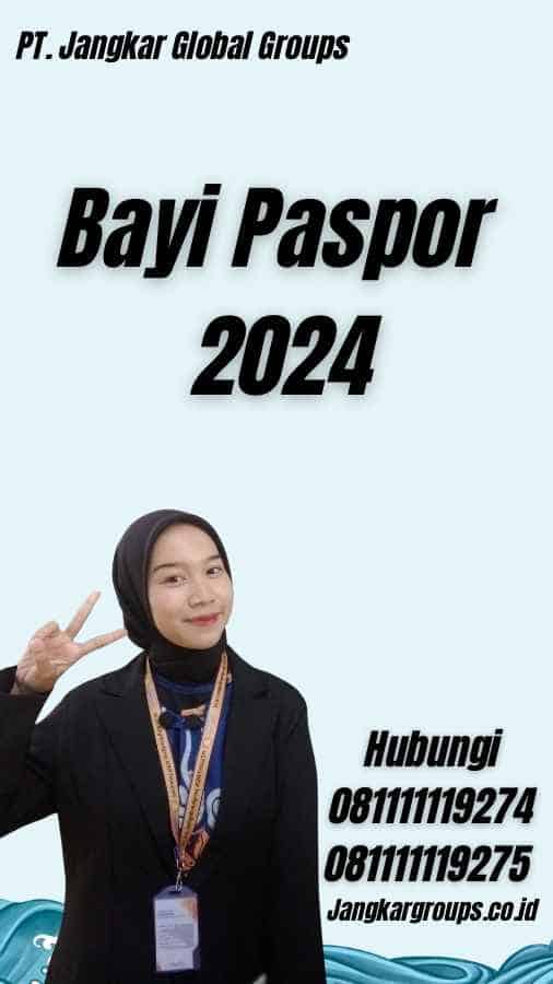 Bayi Paspor 2024