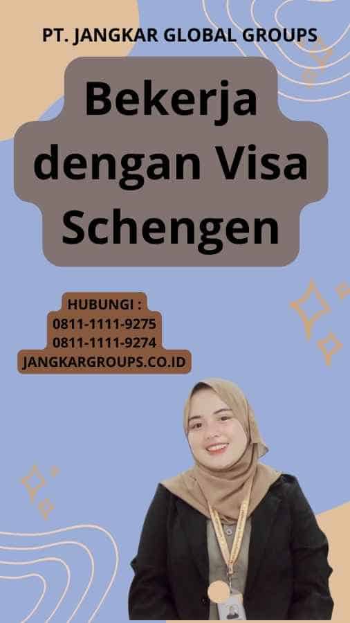 Bekerja dengan Visa Schengen
