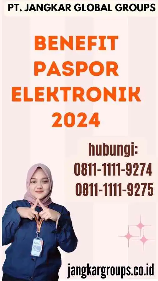 Benefit Paspor Elektronik 2024