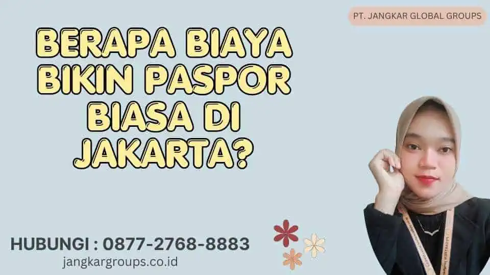 Berapa Biaya Bikin Paspor Biasa di Jakarta