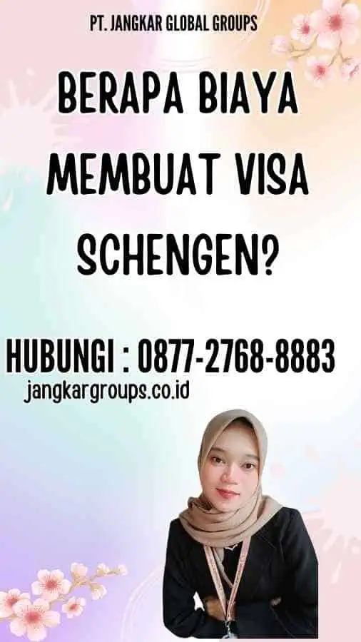 Berapa Biaya Membuat Visa Schengen