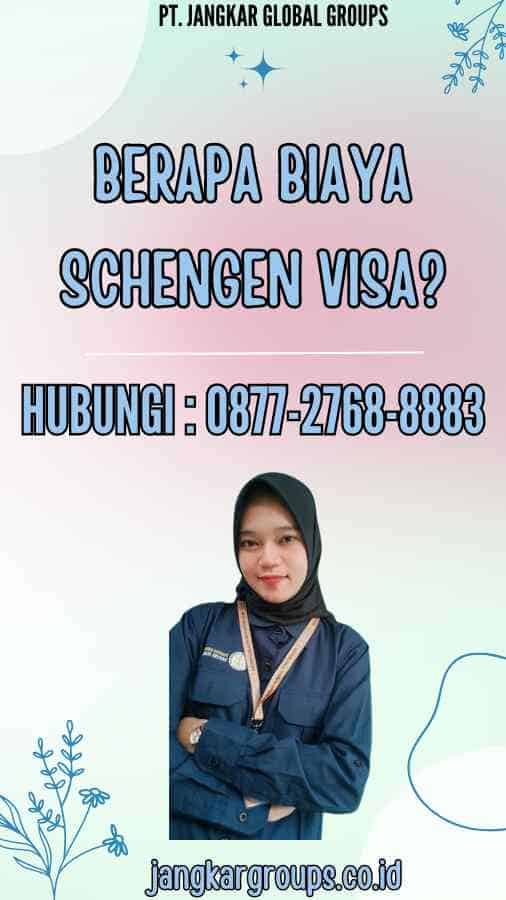 Berapa Biaya Schengen Visa